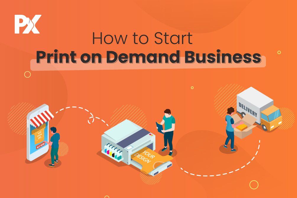 How to Start Print on Demand Business in 5 Simple Steps