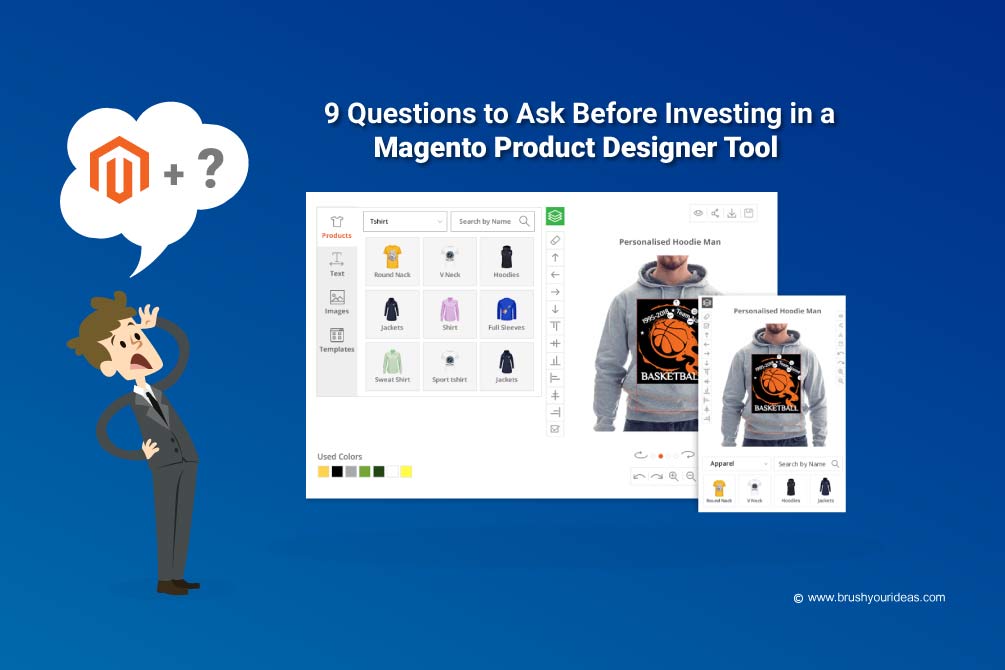 9 Questions to Ask Before Investing in a Magento Product Designer Tool