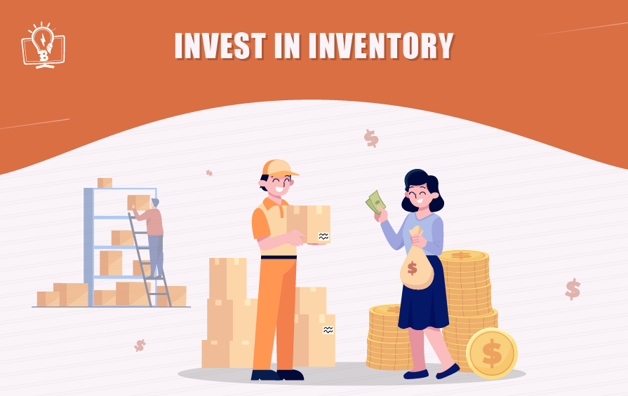 Invest in Inventory