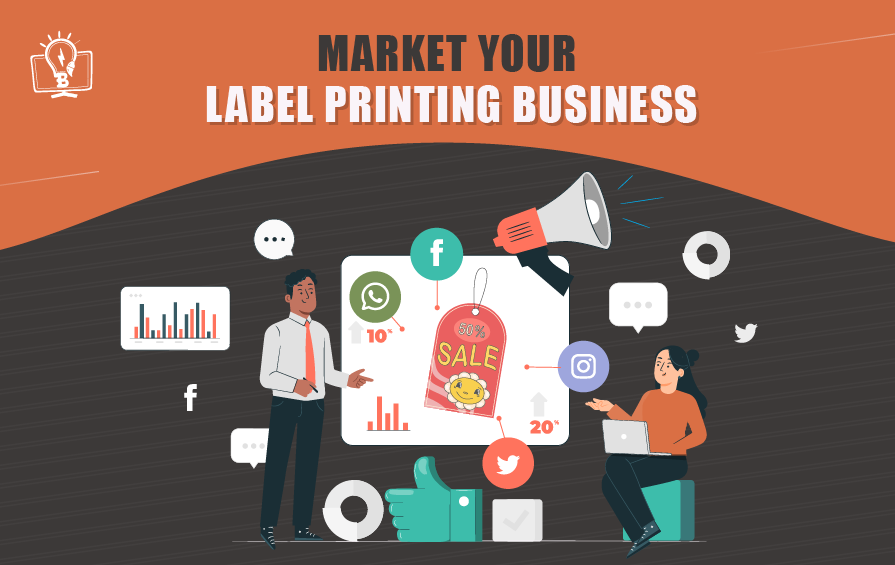 Market Your Label Printing Business